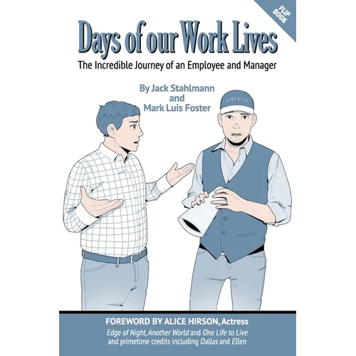 Days of our Work Lives: The Incredible Journey of an Employee and Manager - Paperback