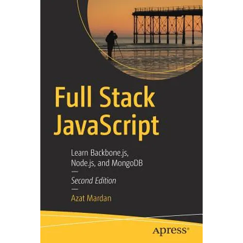 Full Stack JavaScript: Learn Backbone.Js, Node.Js, and MongoDB - Paperback
