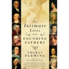 The Intimate Lives of the Founding Fathers - Paperback