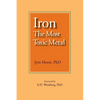 Iron: The Most Toxic Metal - Paperback