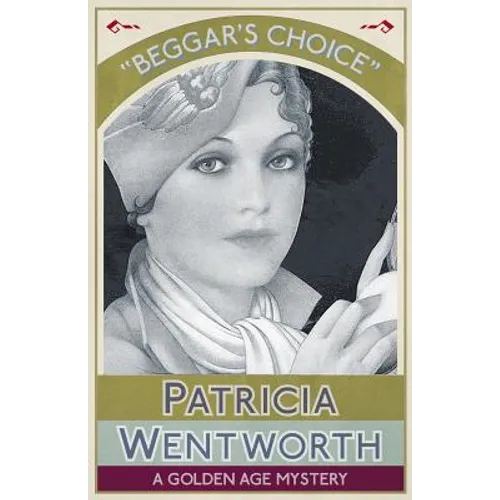 Beggar's Choice: A Golden Age Mystery - Paperback