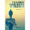 Un largo viaje hacia el silencio - Paperback