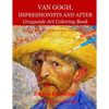 Van Gogh, Impressionists and After: Grayscale Art Coloring Book - Paperback