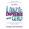 Lanza: EMPRENDE DESDE CERO: Crea tu Startup en menos de 6 meses y empieza a vender - Paperback