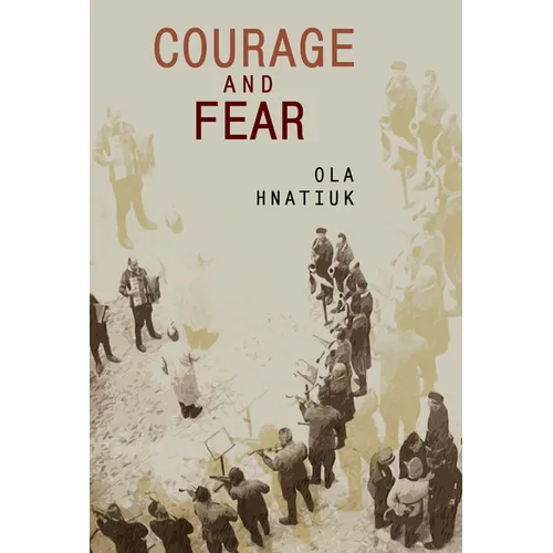 Courage and Fear - Hardcover