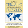 Learn Cebuano with Word Search Puzzles: Learn Cebuano Language Vocabulary with Challenging Word Find Puzzles for All Ages - Paperback