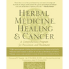 Herbal Medicine, Healing & Cancer - Paperback