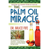 The Palm Oil Miracle - Paperback