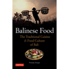 Balinese Food: The Traditional Cuisine & Food Culture of Bali - Paperback