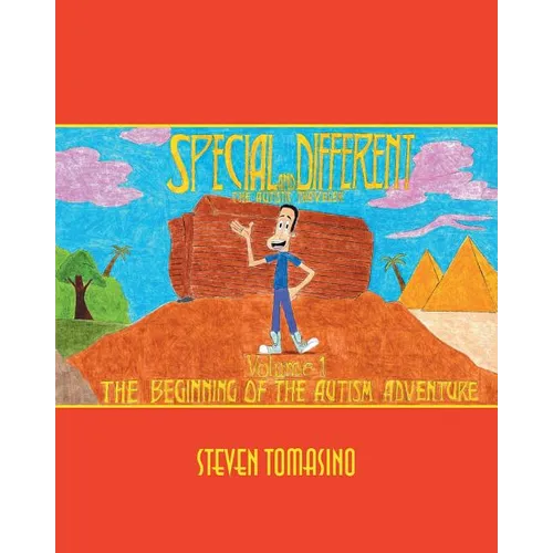Special and Different: The Autistic Traveler Volume 1: The Beginning of the Autism Adventure - Paperback