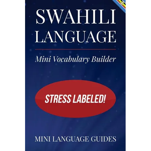Swahili Language Mini Vocabulary Builder: Stress Labeled! - Paperback