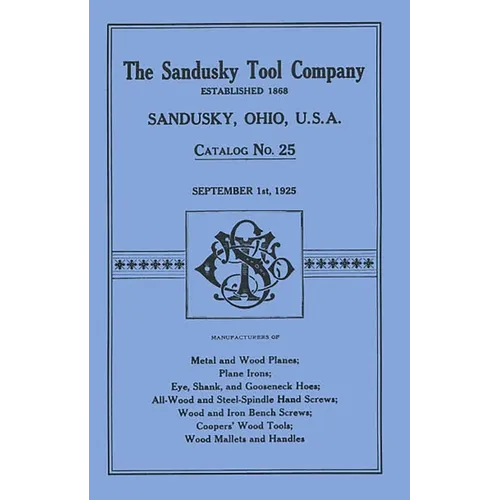 Sandusky Tool Co. 1925 Catalog: Catalog No. 25, September 1st, 1925 - Paperback
