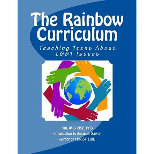 The Rainbow Curriculum: Teaching Teens About LGBT Issues - Paperback