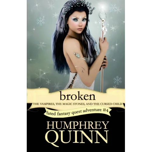 Broken (the Vampires, the Magic Stones, and the Cursed Child) - Paperback