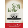 Slay Bells: A Vintage Mystery - Paperback