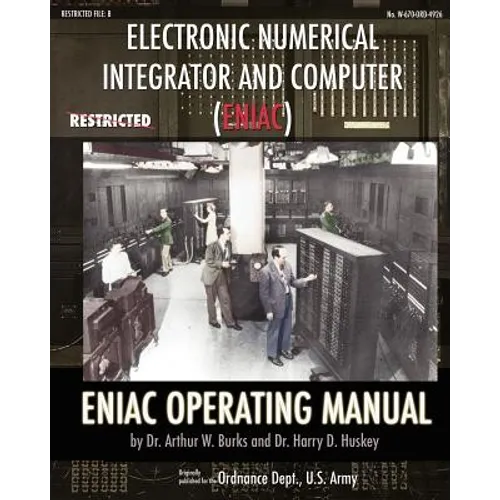 Electronic Numerical Integrator and Computer (ENIAC) ENIAC Operating Manual - Paperback