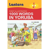 1000 Words in Yoruba: First Illustrated 100 Words in Yoruba - Paperback