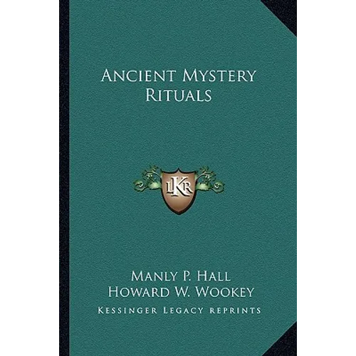 Ancient Mystery Rituals - Paperback