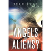 Angels or Aliens? - Paperback
