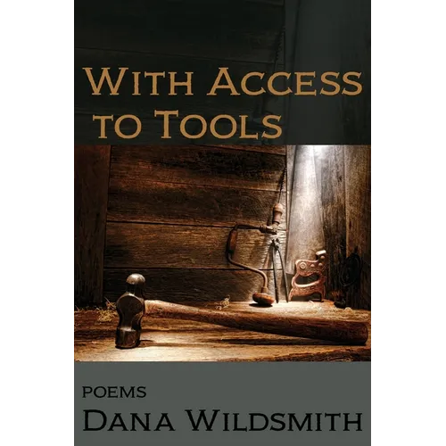 With Access to Tools: Poems - Paperback