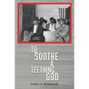 To Soothe A Teething God - Paperback