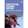 Demystifying Academic Writing: Genres, Moves, Skills, and Strategies - Paperback