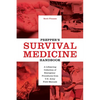Prepper's Survival Medicine Handbook: A Lifesaving Collection of Emergency Procedures from U.S. Army Field Manuals - Paperback