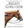 The Right Girl for the Job: Book III of The Dressage Chronicles - Paperback