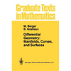 Differential Geometry: Manifolds, Curves, and Surfaces: Manifolds, Curves, and Surfaces - Paperback