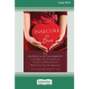 Insecure in Love: How Anxious Attachment Can Make You Feel Jealous, Needy, and Worried and What You Can Do About It [Large Print 16 Pt Edition] - Paperback