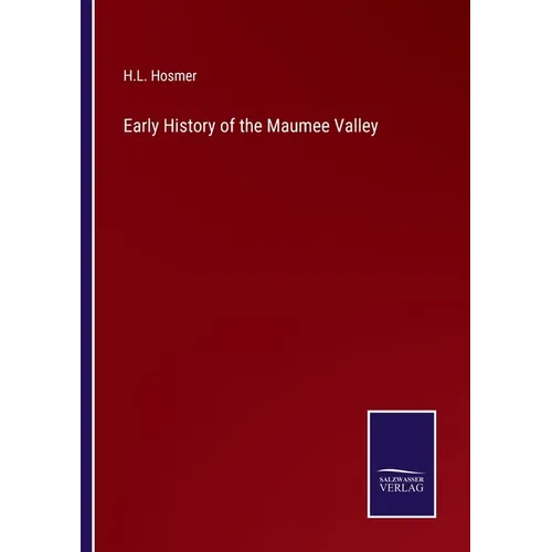 Early History of the Maumee Valley - Paperback