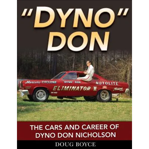 Dyno Don- Op/HS: The Cars and Career of Dyno Don Nicholson - Paperback