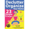 Declutter & Organize Your Home: 23 Simple Steps - Paperback