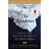 The Residence: Inside the Private World of the White House - Paperback