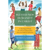 Blessed New Humanity in Christ: A Theology of Hope for African Christianity from the Book of Ephesians - Paperback