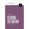 Designing for Emotion: Second Edition - Paperback