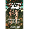 Who Needs the Old Testament? - Hardcover