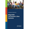 A Study Guide for Miguelde Cervantes's Don Quixote - Paperback