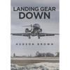 Landing Gear Down - Hardcover