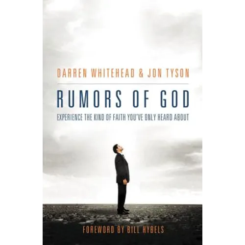 A Rumors of God: Experience the Kind of Faith You��ve Only Heard about - Paperback