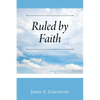 Ruled by Faith - Paperback