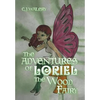 The Adventures of Loriel the Wood Fairy - Hardcover
