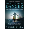 Evolutionary Dancer: Out, In, and On the Fringe of the Church - Paperback