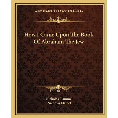 How I Came Upon The Book Of Abraham The Jew - Paperback