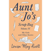 Aunt Jo's Scrap-Bag, Volume IV;My Girls, and Other Stories - Paperback