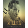 Glenn Miller: The Life and Legacy of Early 20th Century America's Most Popular Musician - Paperback