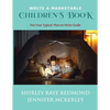Write a Marketable Children's Book: Not Your Typical How-To-Write Guide - Paperback
