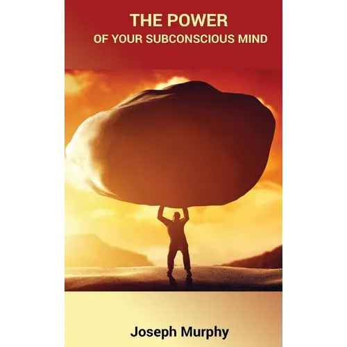 The Power of Your Subconscious Mind - Hardcover