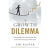 The Growth Dilemma: Determining Your Entrepreneurial Type to Find Your Financing Comfort Zone - Paperback