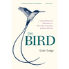 The Bird: A Natural History of Who Birds Are, Where They Came From, and How They Live - Paperback